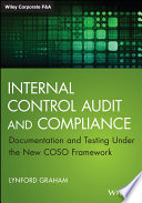 Internal control audit and compliance : documentation and testing under the new COSO framework /