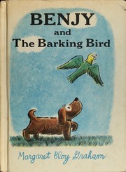 Benjy and the barking bird.