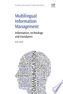 Multilingual information management : information, technology and translators /