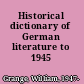 Historical dictionary of German literature to 1945
