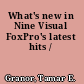 What's new in Nine Visual FoxPro's latest hits /