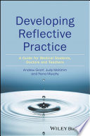 Developing reflective practice : a guide for medical students, doctors and teachers /