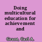 Doing multicultural education for achievement and equity