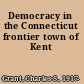 Democracy in the Connecticut frontier town of Kent