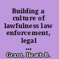 Building a culture of lawfulness law enforcement, legal reasoning, and delinquency among Mexican youth /