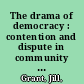 The drama of democracy : contention and dispute in community planning /