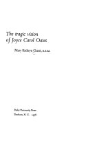 The tragic vision of Joyce Carol Oates /