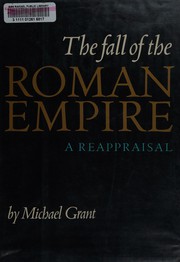 The fall of the Roman Empire : a reappraisal /