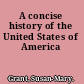 A concise history of the United States of America