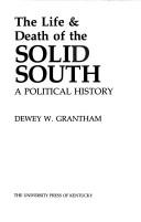 The life & death of the Solid South : a political history /