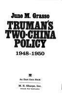 Truman's two-China policy : 1948-1950 /