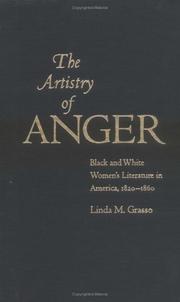 The artistry of anger  : black and white women's literature in America, 1820-1860 /