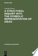 A structural inquiry into the symbolic representation of ideas /