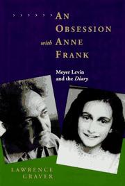 An obsession with Anne Frank : Meyer Levin and the diary /