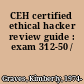 CEH certified ethical hacker review guide : exam 312-50 /