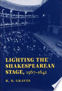 Lighting the Shakespearean stage, 1567-1642