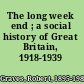 The long week end ; a social history of Great Britain, 1918-1939 /