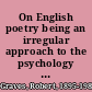 On English poetry being an irregular approach to the psychology of this art, from evidence mainly subjective.