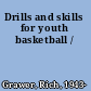 Drills and skills for youth basketball /