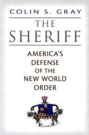 The sheriff : America's defense of the new world order /