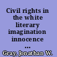 Civil rights in the white literary imagination innocence by association /