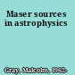 Maser sources in astrophysics