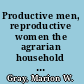 Productive men, reproductive women the agrarian household and the emergence of separate spheres during the German Enlightenment /