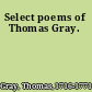 Select poems of Thomas Gray.