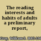 The reading interests and habits of adults a preliminary report,