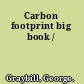 Carbon footprint big book /