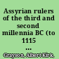 Assyrian rulers of the third and second millennia BC (to 1115 BC) /