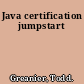 Java certification jumpstart