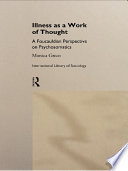 Illness as a work of thought a Foucauldian perspective on psychosomatics /