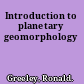Introduction to planetary geomorphology
