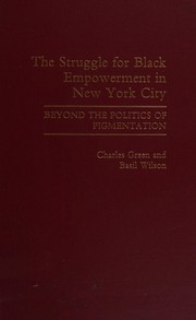 The struggle for black empowerment in New York City : beyond the politics of pigmentation /