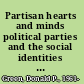 Partisan hearts and minds political parties and the social identities of voters /