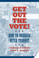 Get out the vote! how to increase voter turnout /