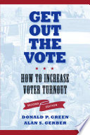 Get out the vote how to increase voter turnout /