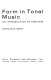 Form in tonal music ; an introduction to analysis /