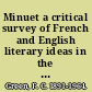 Minuet a critical survey of French and English literary ideas in the eighteenth century,