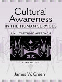 Cultural awareness in the human services : a multi-ethnic approach /