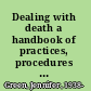 Dealing with death a handbook of practices, procedures and law /