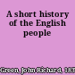 A short history of the English people