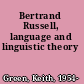 Bertrand Russell, language and linguistic theory