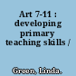 Art 7-11 : developing primary teaching skills /