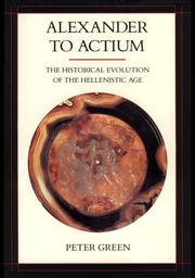 Alexander to Actium : the historical evolution of the Hellenistic age /