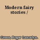 Modern fairy stories /