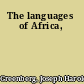 The languages of Africa,