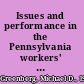 Issues and performance in the Pennsylvania workers' compensation system