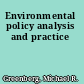 Environmental policy analysis and practice